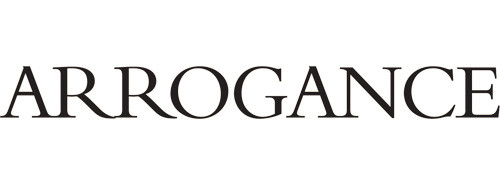 Arrogance Arrogance